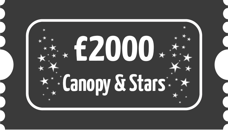 £2000 Canopy & Stars Voucher Prize Draw Ticket